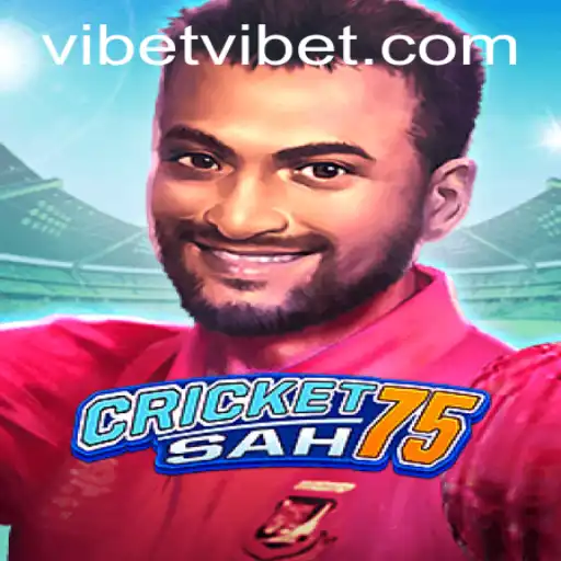 Exploring the Exciting World of CricketSah75 and the Thrill of VIBET Gameplay