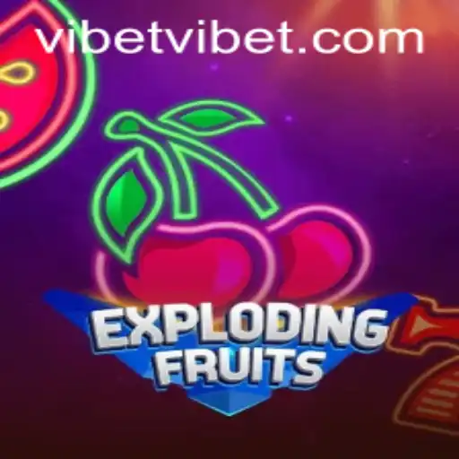 ExplodingFruits and VIBET: A Dynamic Duo in Modern Gaming