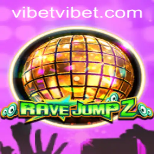 RaveJump2: An Electrifying Gaming Experience with VIBET